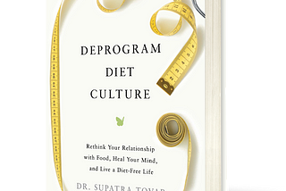 Deprogram Diet Culture