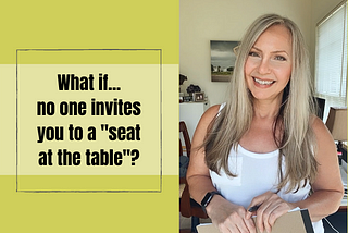 What if you’re not invited to a seat at the table? The Inner Warrior Tribe