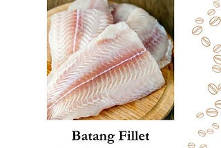 Batang Fillet: Culinary Excellence Unleashed