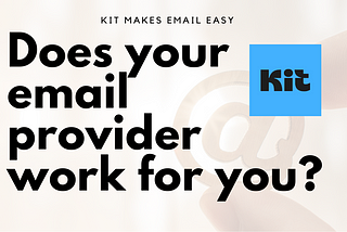 Does your email provider work for you?
