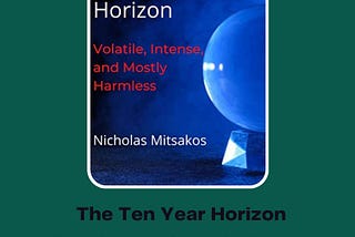 Nicholas Mitsakos — The Ten Year Horizon