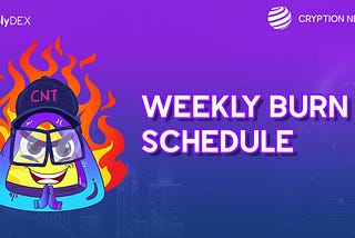 CNT Weekly Burn Schedule 🔥