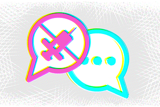 Digital art of two speech bubbles overlapping: a cyan speech bubble in the back containing an ellipse, and a magenta speech bubble in the front with a crossed-out syringe symbol. The image is distorted with a 3D-like chromatic aberration effect, creating shades of yellow and green. The background is a noisy grey screentone texture with white hatching at the edges.