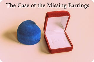 The Case of the Missing Earrings