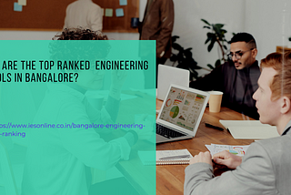 RANKING OF THE BEST ENGINEERING COLLEGES IN BANGALORE