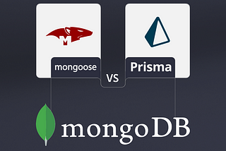 Comparing Prisma and Mongoose for MongoDB: A Comprehensive Analysis