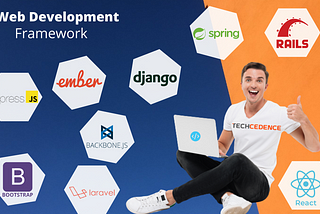 Web Development Framework — Techcedence