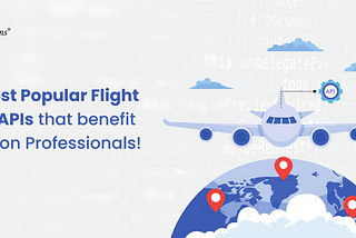 Noteworthy Flight Data APIs For Aviation Professionals‍!