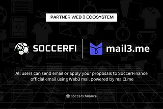 Soccers Finance x Mail3 for the future of Web3 Ecosystem