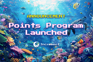 Introducing Increment Points Program