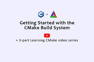 Getting Started with the CMake Build System