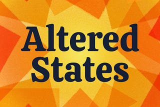 UC Berkeley Center for the Science of Psychedelics and PRX Present A New Season of “Altered States”