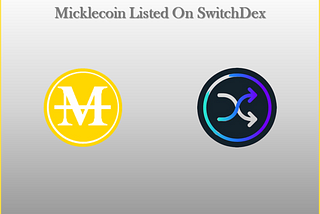 Micklecoin Listed On SwitchDex
