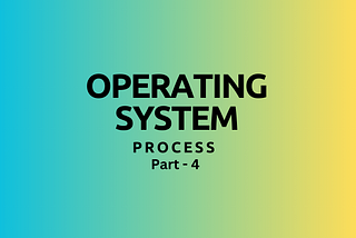 OS — Process