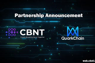 QuarkChain Announces a Strategic Partnership with CBNT