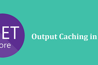 .NET 7 OutputCache and Custom OutputCache