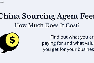 China Sourcing Agent Fees – How Much Does It Cost?