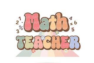 Math Teacher Png Sublimation Math Teacher Shirt STEM Gift Mathematics Math Teacher Gift, Math Teacher Mug Math Teacher Shirts