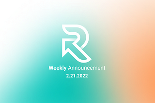 Weekly Announcement — 2.21.2022