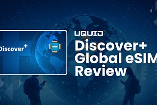 Uquid Discover Global eSIM Review 2026: The Ultimate Rechargeable Starter for Crypto Travelers