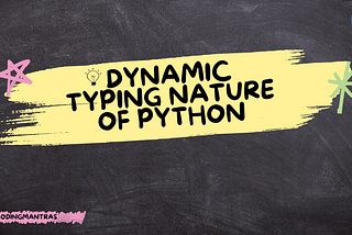 Understanding the Dynamic Typing Nature of Python: A Comprehensive Guide