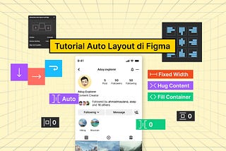 Tutorial Menggunakan Fitur Auto Layout di Figma — Desain Profil Instagram