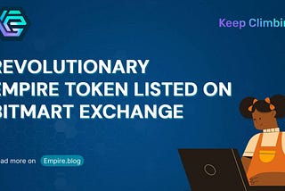 Revolutionary Empire Token Listed on Bitmart Exchange