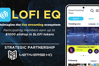 MVHQ EXCLUSIVELY PARTNERS WITH LOFI EQ: STREAM AND EARN APP