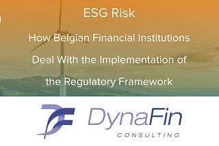 ESG Risk — How Belgian Financial Institutions Deal With the Implementation of the Regulatory…