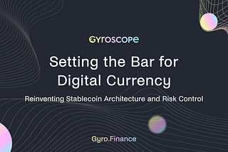 Gyroscope’s rollout — what you need to know