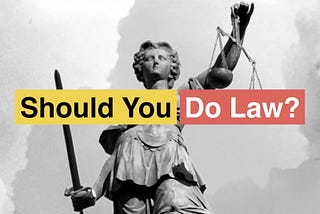 Should I Do Law? by Shaveen Bandaranayake for The Law Simplified