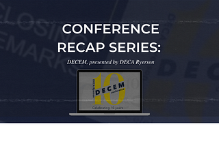 Conference Recap Series: DECEM