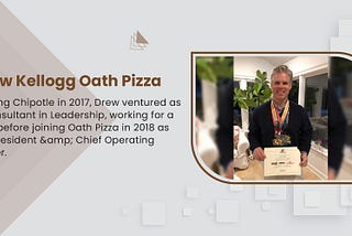 Drew Kellogg Oath Pizza is a CEO — Restaurant / Operations / Finance / Leadership