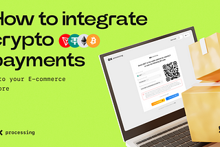 How to Integrate Crypto Payments into Your E-commerce Store