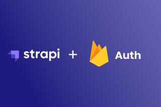 Integrating Firebase Auth into Strapi.