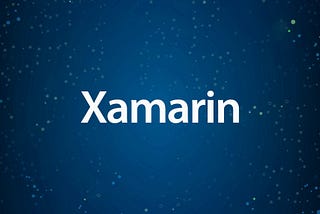 Xamarin: One for All (Part I)