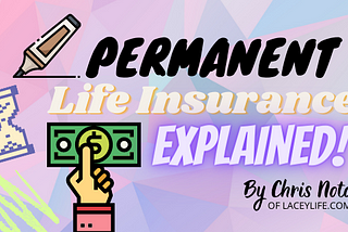 Permanent Life Insurance Explained