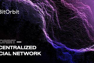 BitOrbit — Jejaring Sosial Terdesentralisasi Besutan Velas