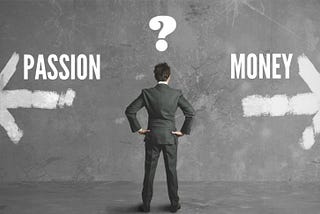 a man think about passion or money