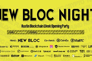 NEW BLOC NIGHT 2022 in Austin | Consensus大会最不可错过的开场酒会