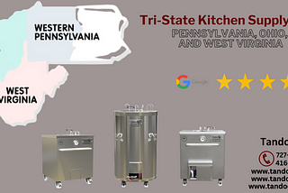 Tri-State Kitchen Supply Store | Pennsylvania, Ohio, and West Virginia