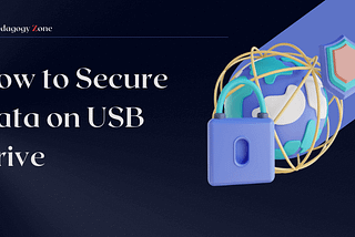 Protecting Your Digital Life: A Guide to Securing Data on USB Drives