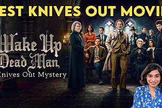 Wake Up Dead Man: A Knives Out Mystery Movie Review — Sucharita