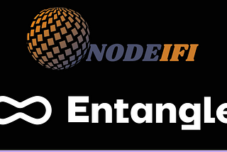 Nodeifi and Entangle Partnership Announcement