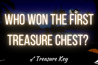 Congratulations to the first winner of TreasureKey!