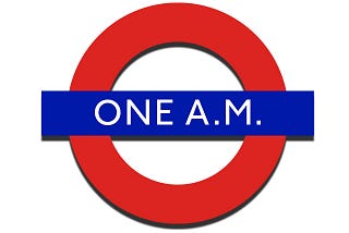 One A.M.