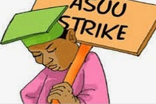 ASUU STRIKE AND THE NEGATIVE IMPACTS ON NIGERIAN TERTIARY EDUCATION