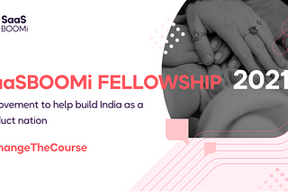 Announcing SaaSBOOMi Fellowship Program — 2021