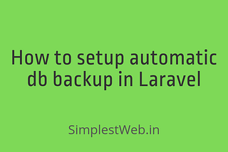 How to setup automatic db backup in Laravel