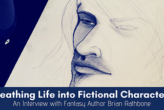 Fantasy author Brian Rathbone shares character development tips